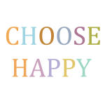 Choose Happy