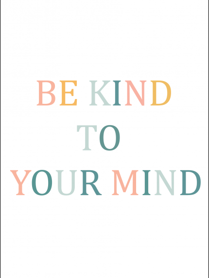 Be kind to your mind