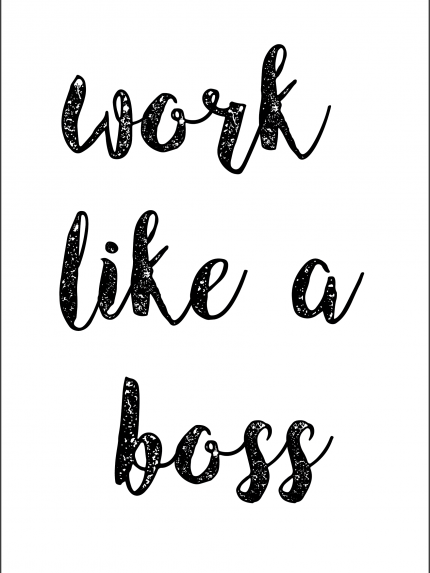Work like a boss