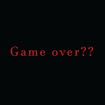 Game over??