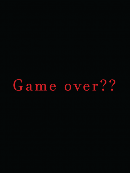 Game over??