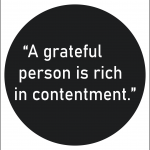 A grateful person is rich in contentment