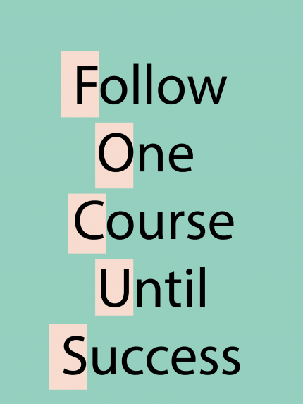 Follow one course until success