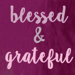 Blessed & Grateful