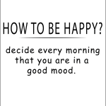 How to be happy