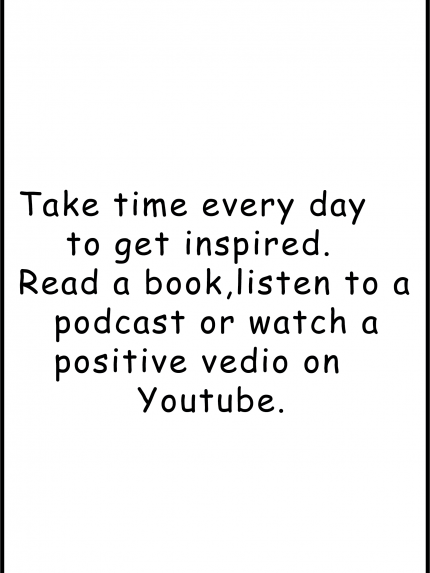 Take time every day to get inspired read a book