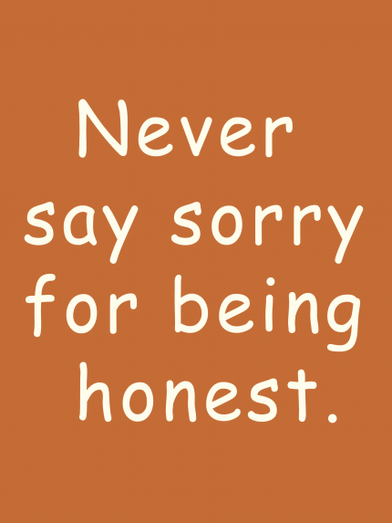 Neaver say sorry for being honest