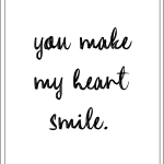 You make my heart smile.