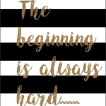 The beginning is always hard