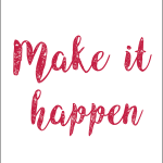 Make it happen