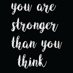 You are stronger than you think