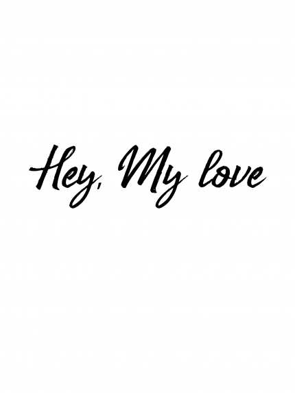 Hey, My Love