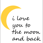 I love you to the moon and back