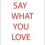 Say what you love