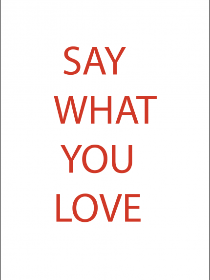 Say what you love