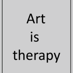 Art is therapy