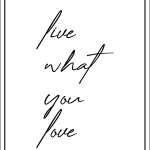 Live what you love