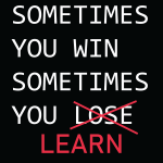 Something you win something you learn