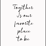 Together is our favorite place to be