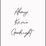 Always Kiss me Goodnight