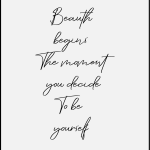 Beauth begins The moment you decide To be yourself