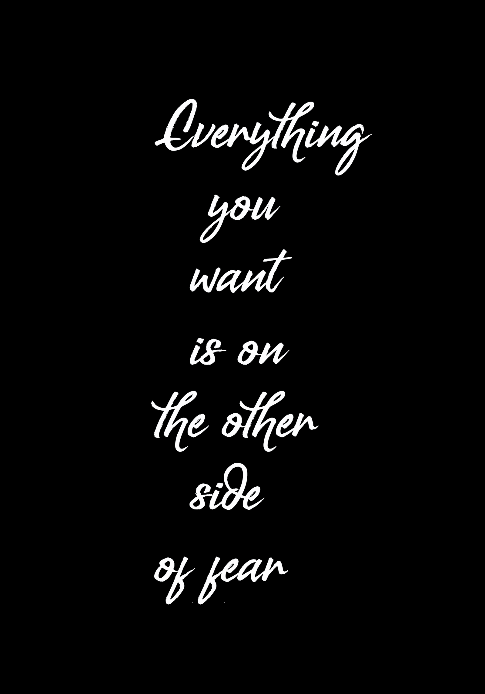 100-0503 Everything you want is on the other side of fear - Image 1