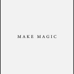 Make magic