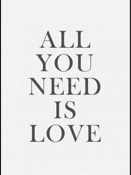 All you need is love