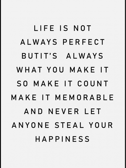 Life is not always perfect