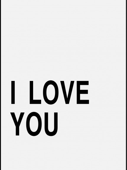 I love you
