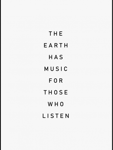 The earth has music for those who listen