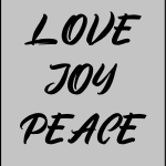 Love joy peace