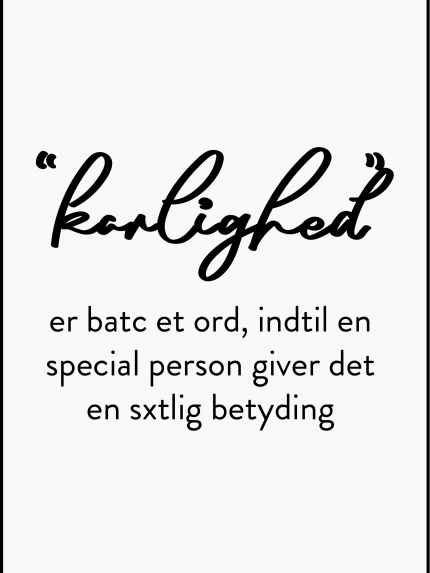 Korlighed er batc et ord, indtil en special person giver det en sxtlig betyding