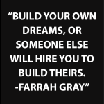 Build your own dreams