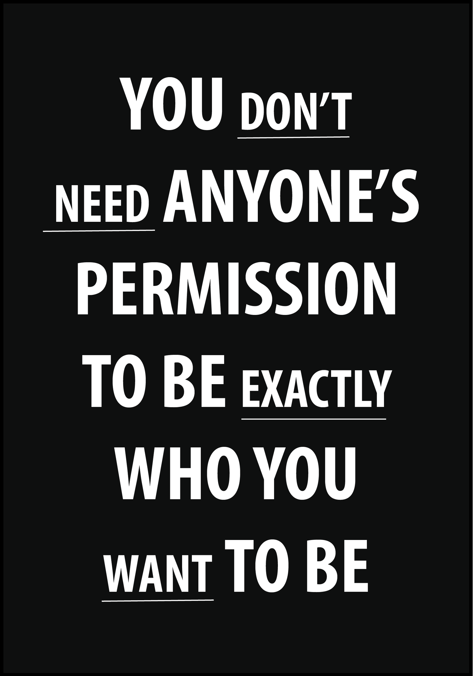 100-0723 You don't need anyone's permission to be exactly who you want to be - Image 1