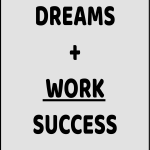 Dreams Work Success