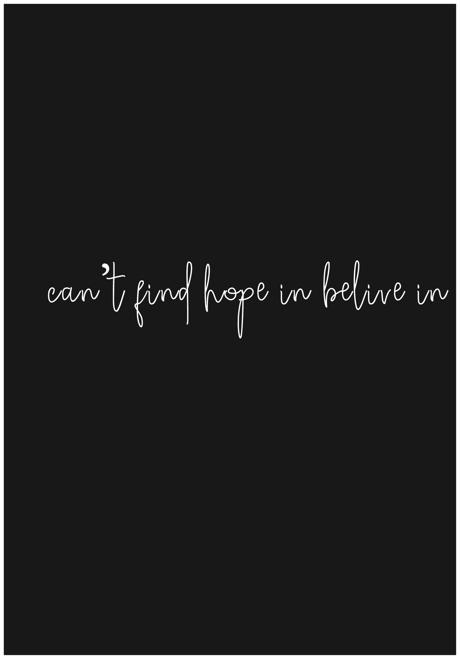 100-0840 Can't find hope im believe in - Image 1