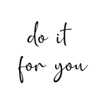 Do it for you