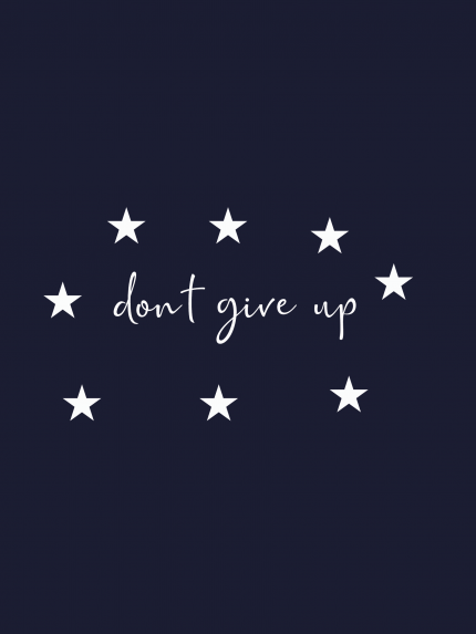 Don't give up