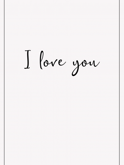 I love you