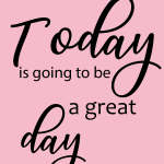 Today is going to be Da great day