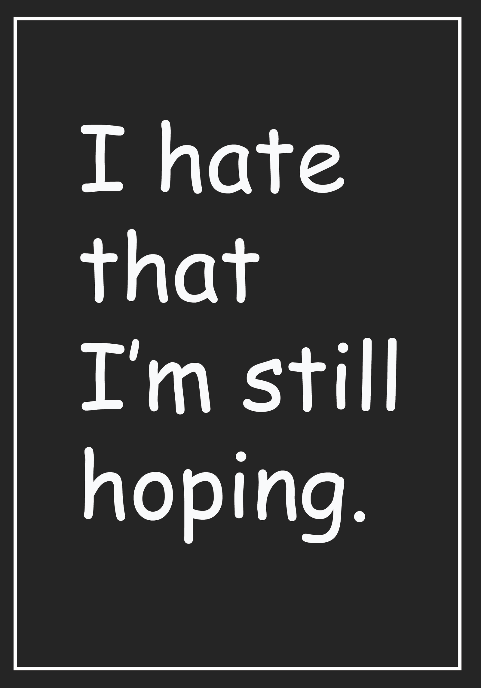 100-0949 I hate that I'm still hoping. - Image 1