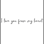 I love you from my heart